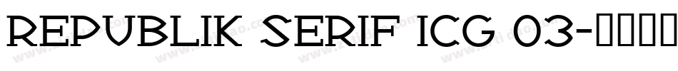 Republik Serif ICG 03字体转换